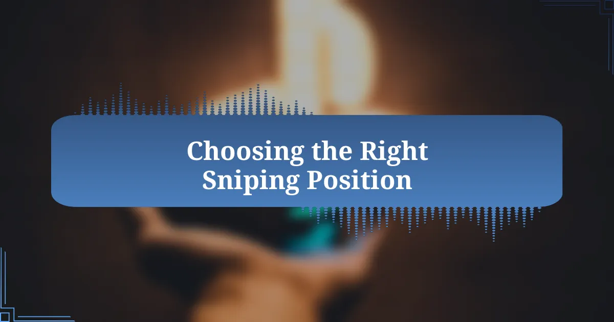Choosing the Right Sniping Position