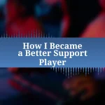 How I Became a Better Support Player