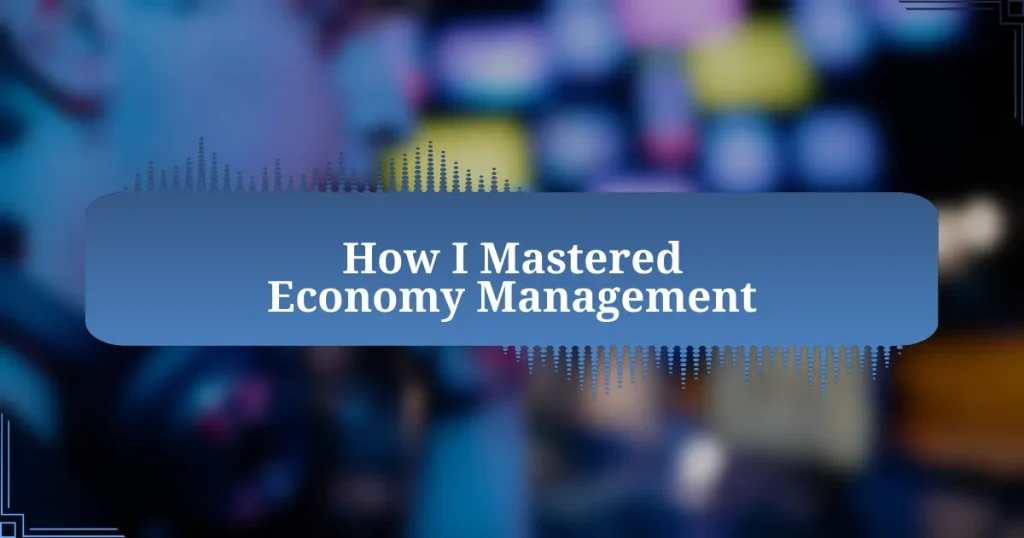 How I Mastered Economy Management