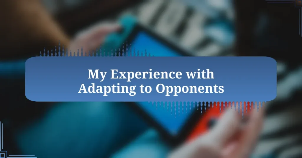 My Experience with Adapting to Opponents