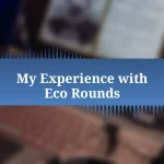 My Experience with Eco Rounds