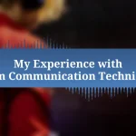 My Experience with Team Communication Techniques