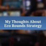 My Thoughts About Eco Rounds Strategy