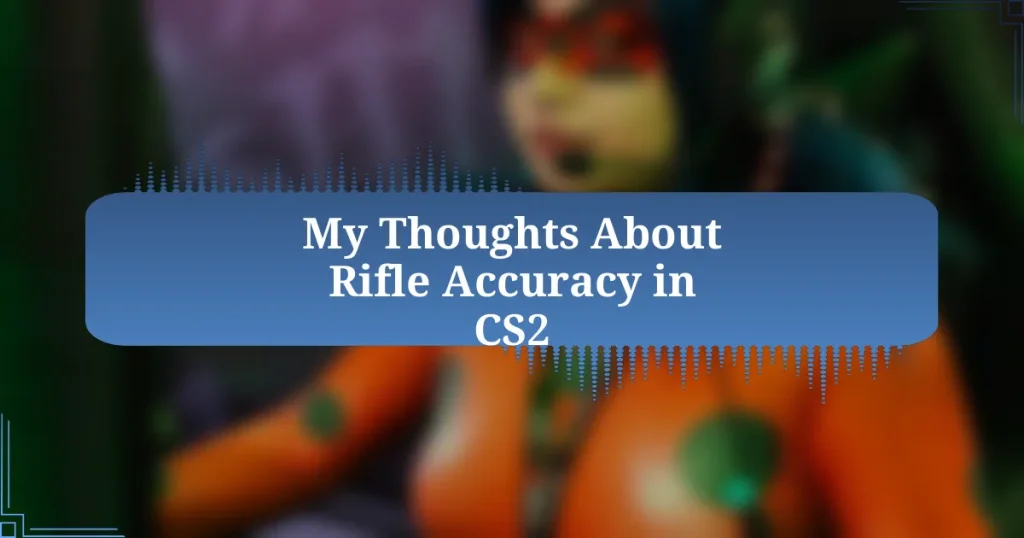 My Thoughts About Rifle Accuracy in CS2