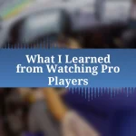 What I Learned from Watching Pro Players