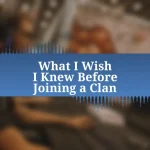 What I Wish I Knew Before Joining a Clan