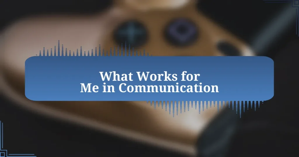 What Works for Me in Communication