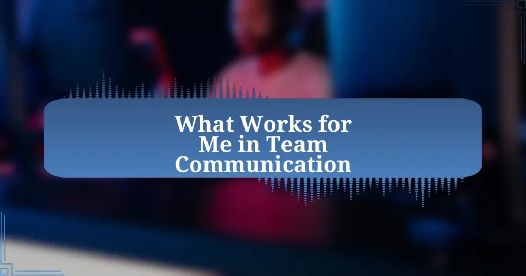 What Works for Me in Team Communication
