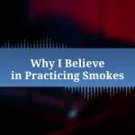 Why I Believe in Practicing Smokes