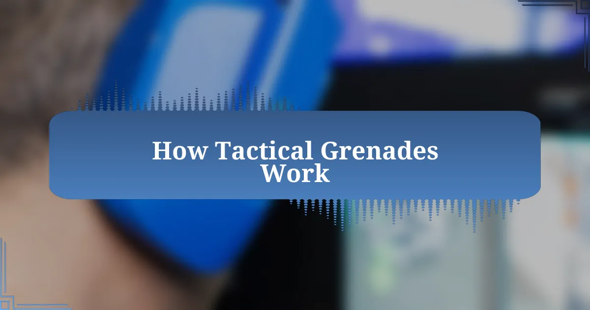 How Tactical Grenades Work