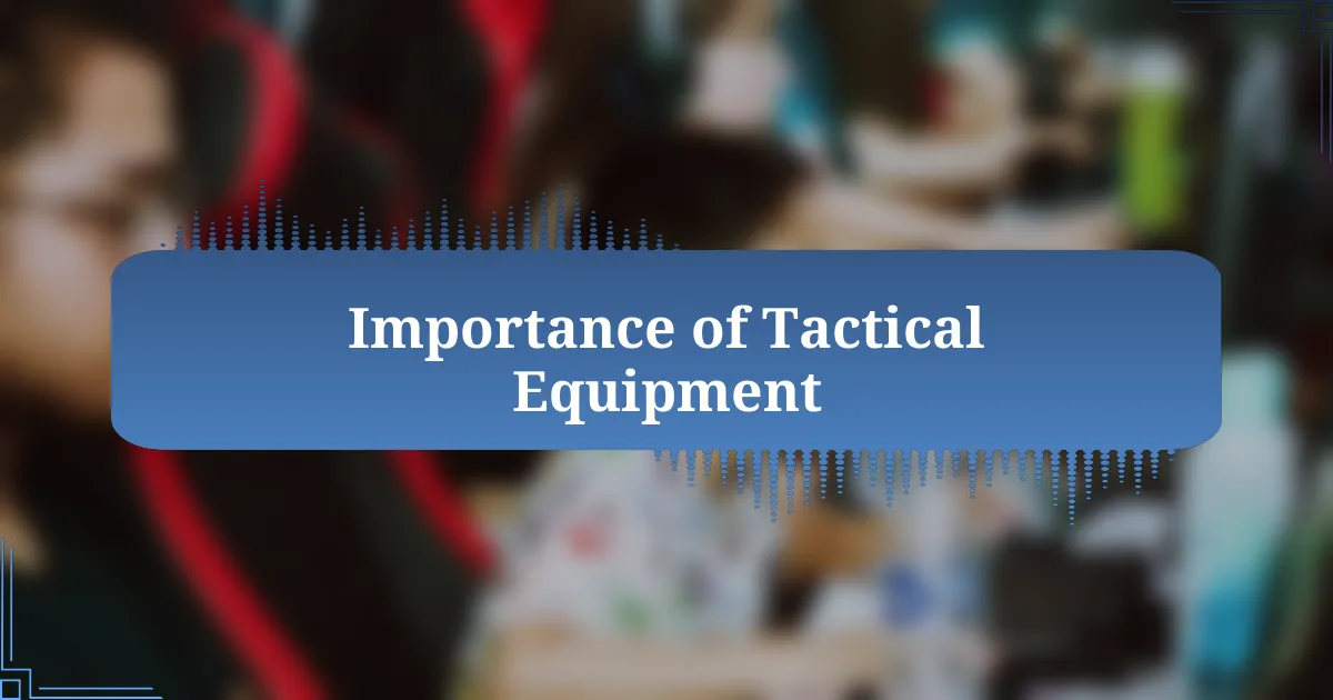 Importance of Tactical Equipment