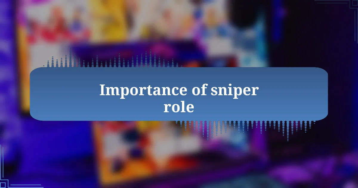 Importance of sniper role