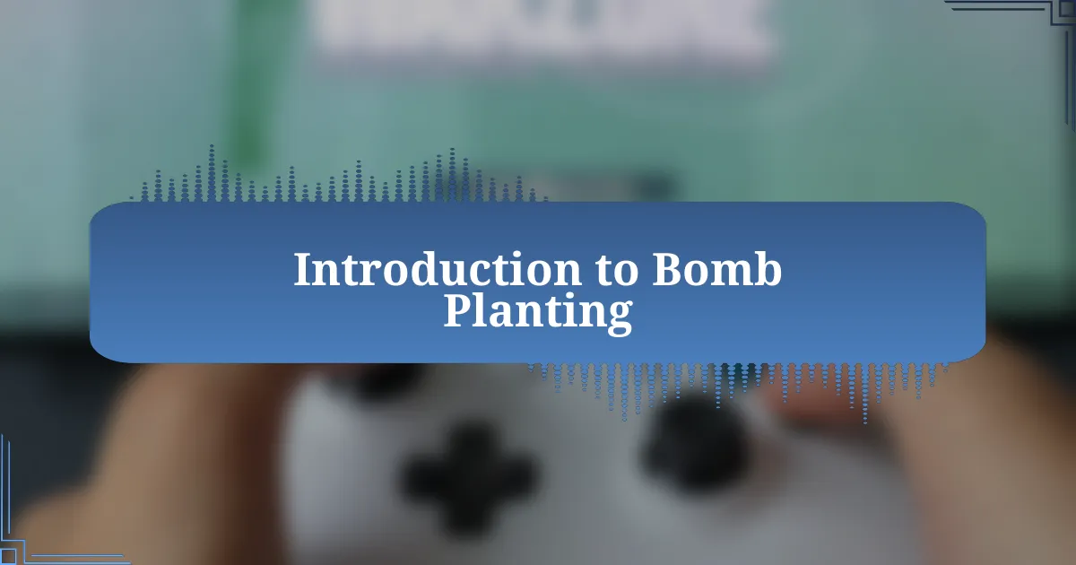 Introduction to Bomb Planting