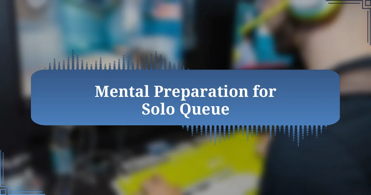 Mental Preparation for Solo Queue