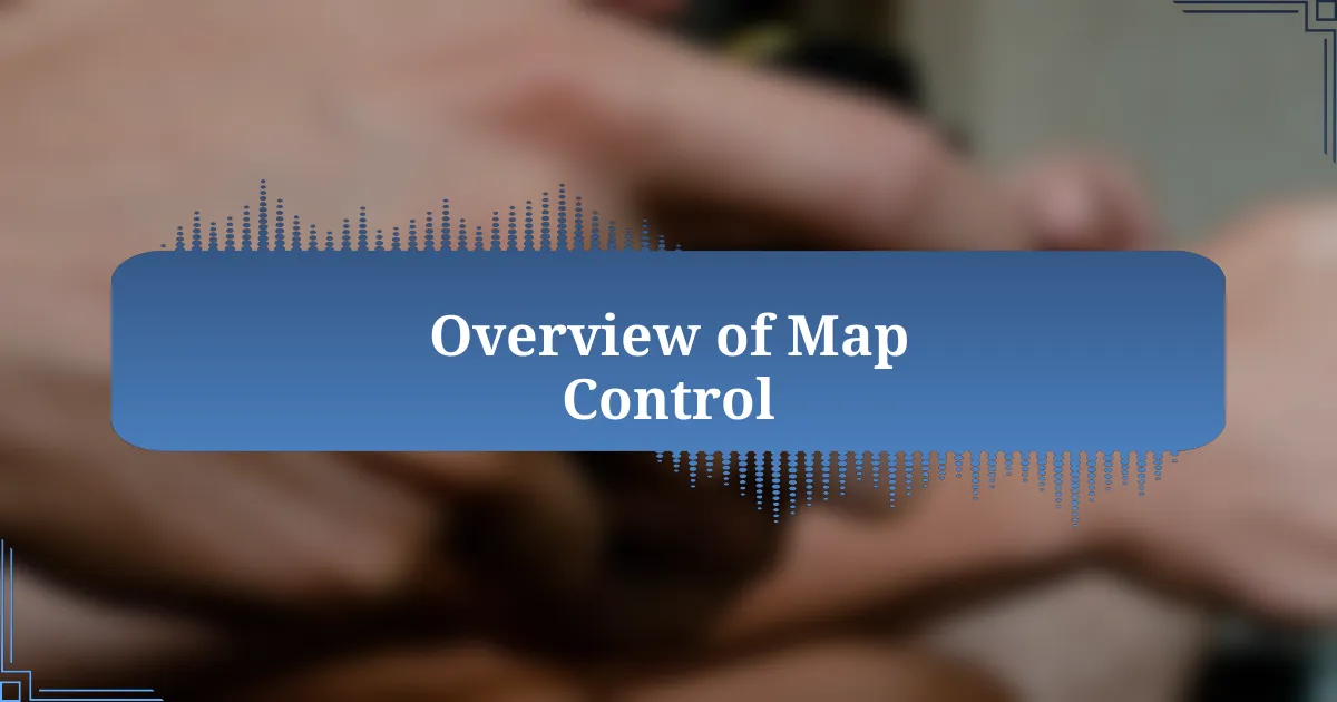 Overview of Map Control