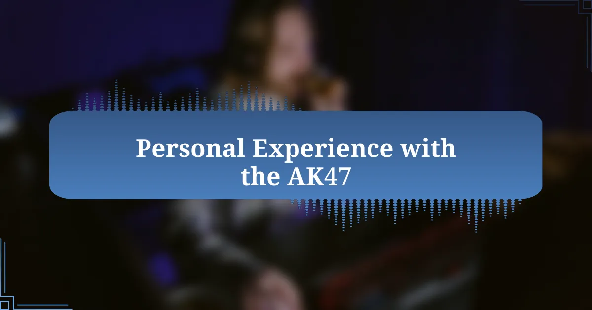 Personal Experience with the AK47