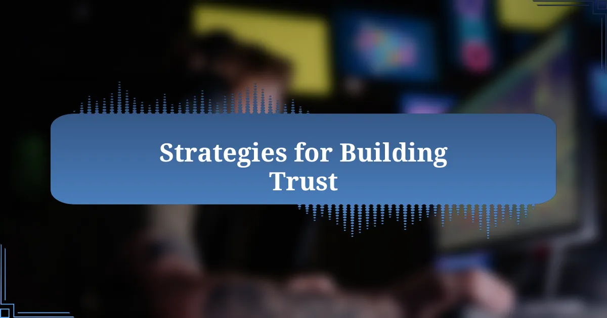 Strategies for Building Trust