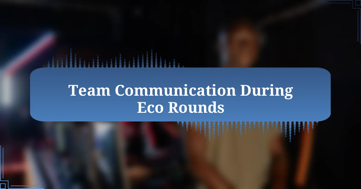 Team Communication During Eco Rounds