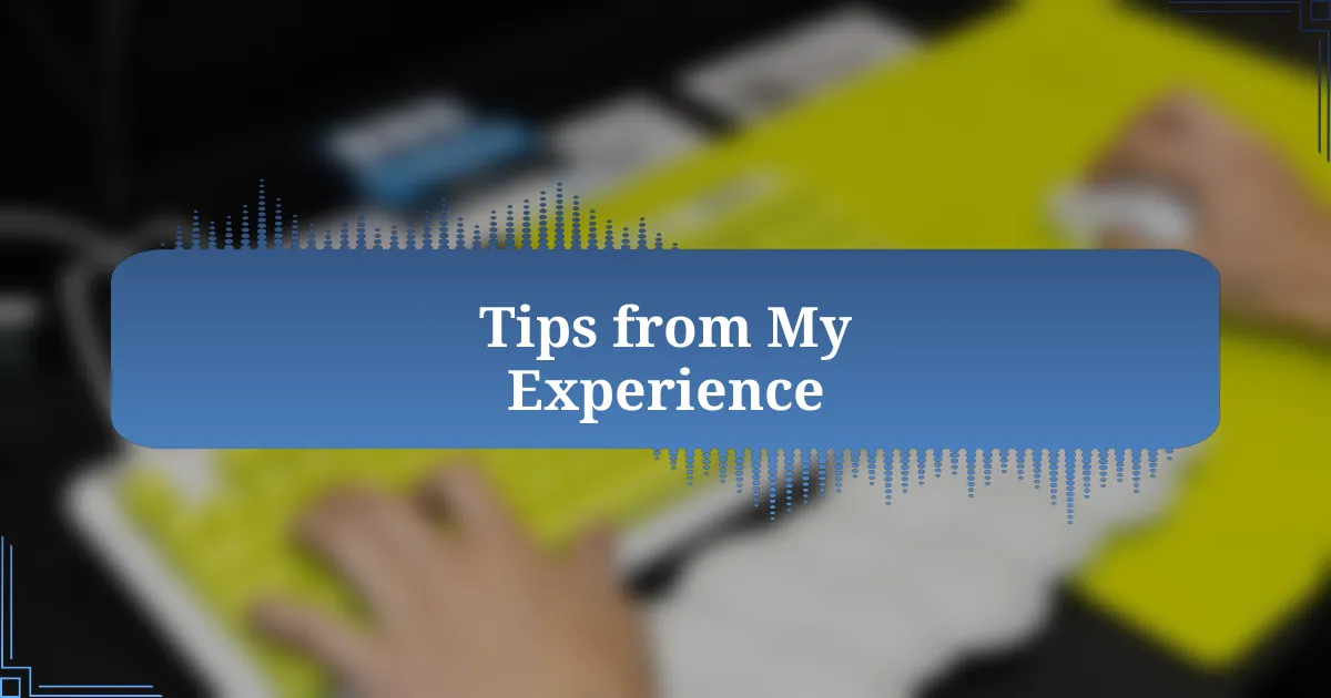 Tips from My Experience