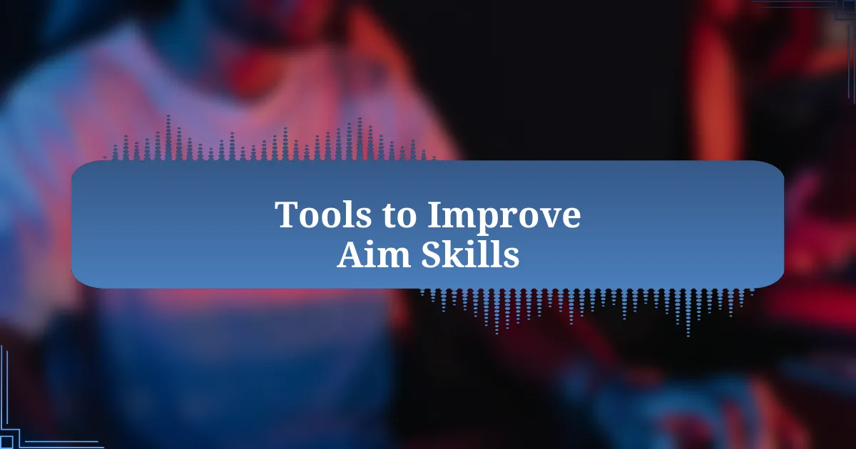 Tools to Improve Aim Skills