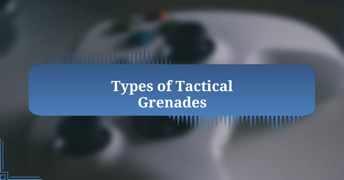 Types of Tactical Grenades